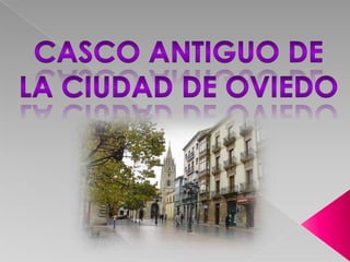 Casco antiguo oviedo