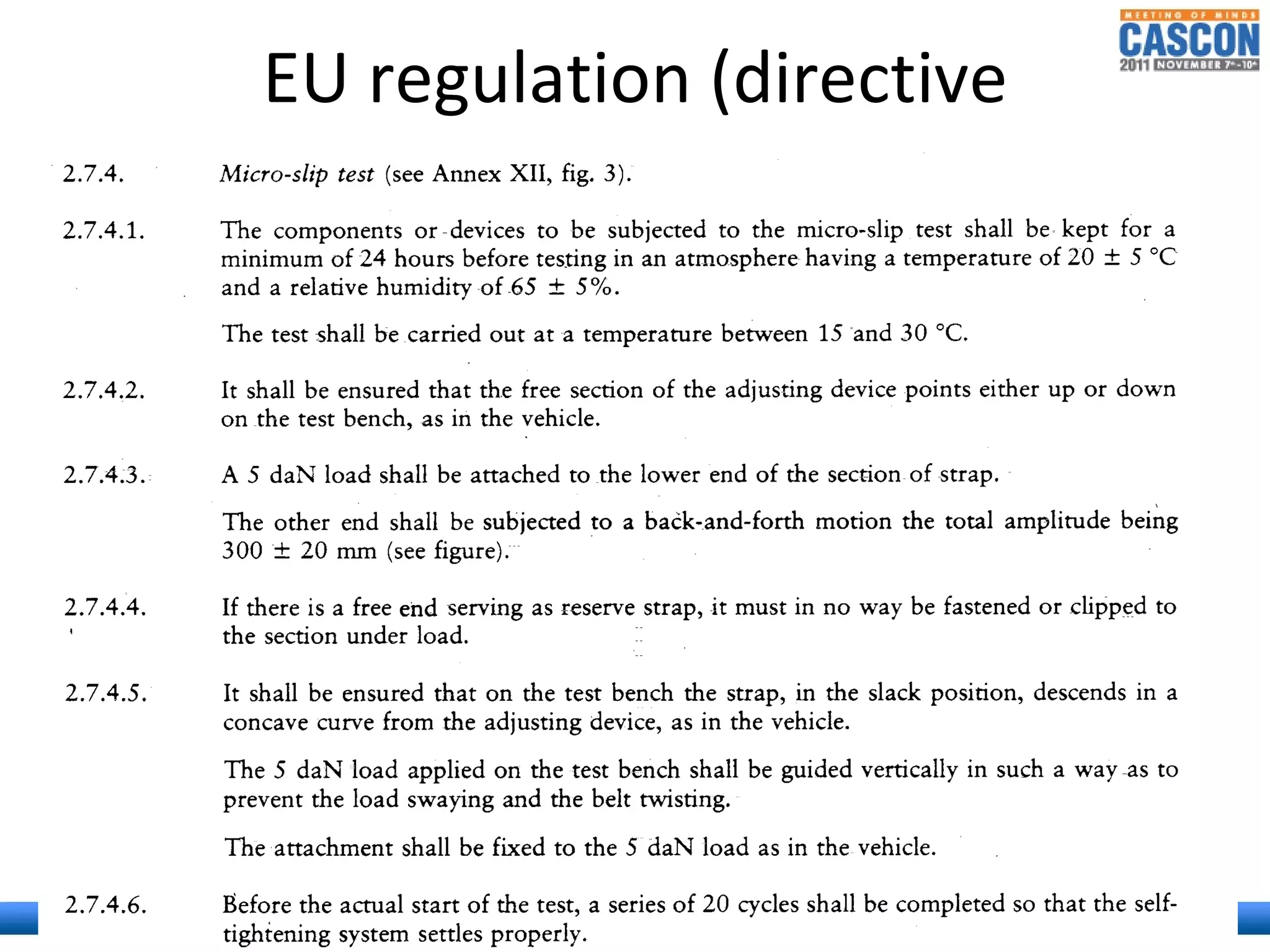 EU regulation (directive
     77/541/EEC)
 