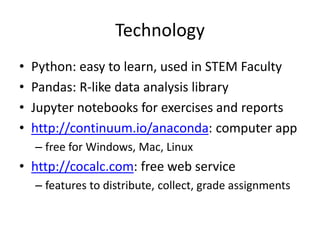 Jupyter notebooks
• text editor/formatter + code editor/interpreter
– free professional but easy-to-use software
– data sc...