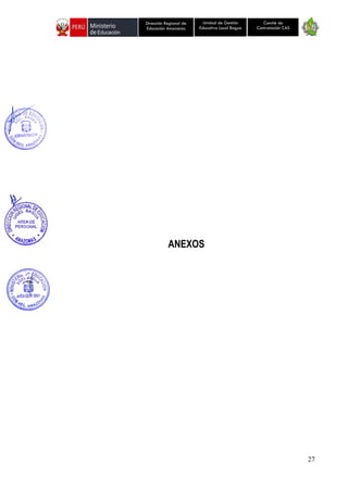 27
Unidad de Gestión
Educativa Local Bagua
Dirección Regional de
Educación Amazonas
Comité de
Contratación CAS
ANEXOS
 