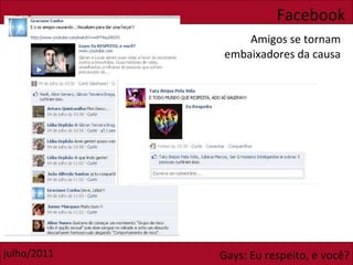 Facebook Amigos se tornam embaixadores da causa 