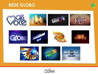 REDE GLOBO

 