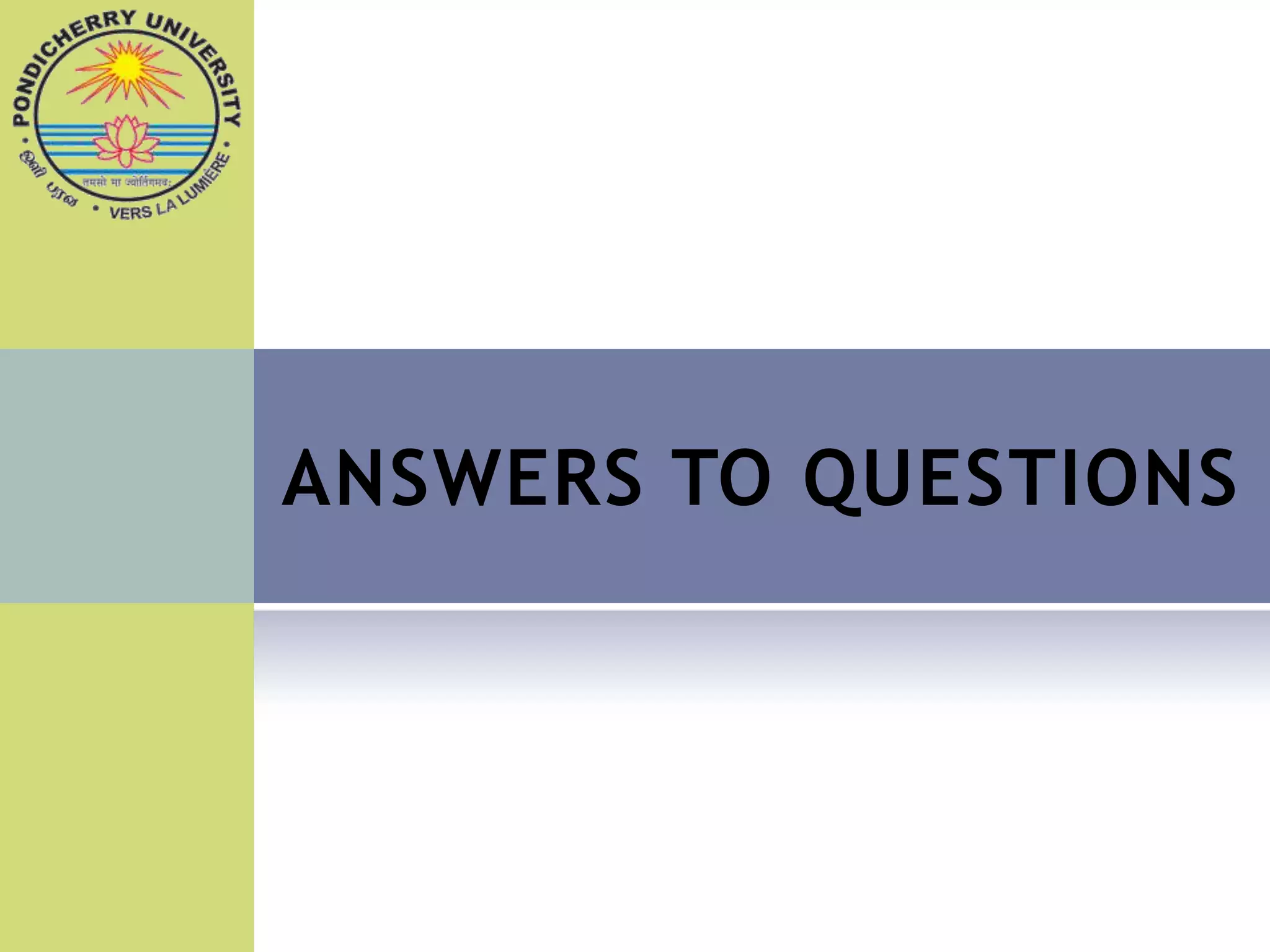 ANSWERS TO QUESTIONS
 