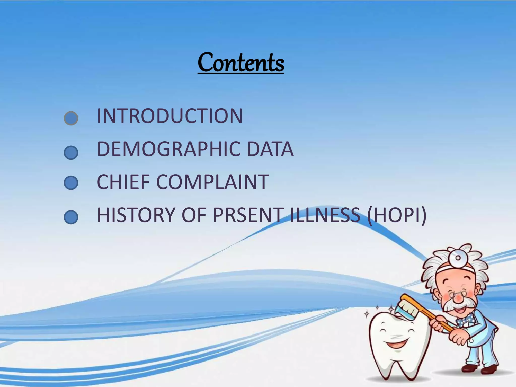 DENTAL CASE HISTORY DEMOGRAPHIC DATA CHIEF COMPLAINT HOPI PPTX dental-case-history-demographic-data-chief-complaint-hopi-pptx