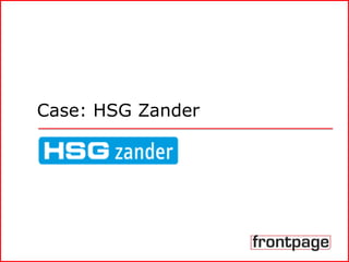 Case: HSG Zander 
