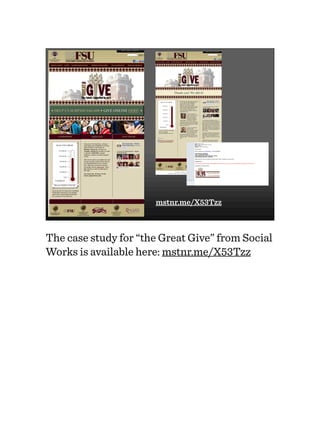 mstnr.me/X53Tzz
The case study for “the Great Give” from Social
Works is available here: mstnr.me/X53Tzz
 