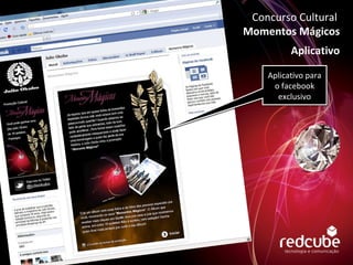 Concurso Cultural  Momentos Mágicos Aplicativo para o facebook exclusivo Aplicativo 