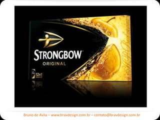 Bruno de Avila – www.bravdesign.com.br – contato@bravdesign.com.br
 