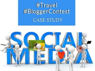 Case study: Travel Blogger Contest
