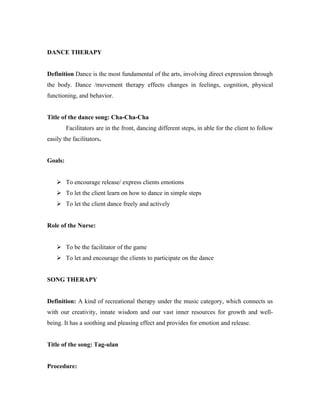 DANCE THERAPY


Definition Dance is the most fundamental of the arts, involving direct expression through
the body. Dance ...