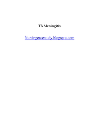 TB Meningitis


Nursingcasestudy.blogspot.com
 