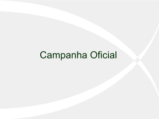 Campanha Oficial 