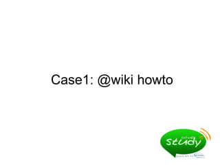 Case1: @wiki howto 