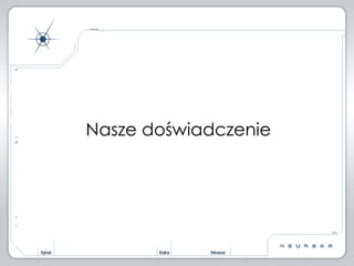 Nasze doświadczenie 