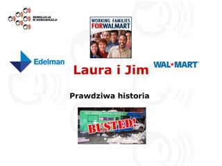Laura i Jim Prawdziwa historia  Walmarting Across America 