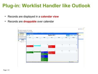 Plug-in: Worklist Handler like Outlook Records are displayed in a  calendar view  Records are  droppable  over calendar 