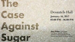 The Case Against Sugar -  Gary Taubes