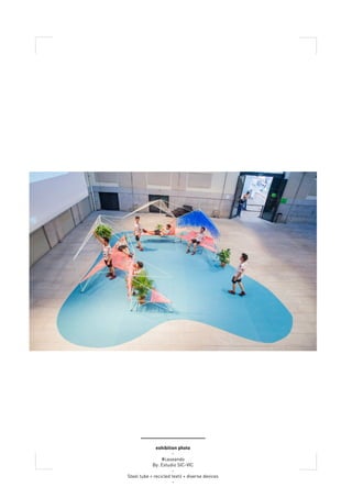 exhibition photo
-
#caseando
By: Estudio SIC-VIC
-
Steel tube + recicled textil + diverse devices
-
 