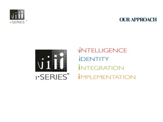 OUR APPROACH     