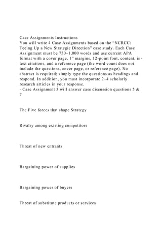 Case Assignments InstructionsYou will write 4 Case Assignments.docx