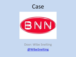 Case Door: WibeSnelting @WibeSnelting 