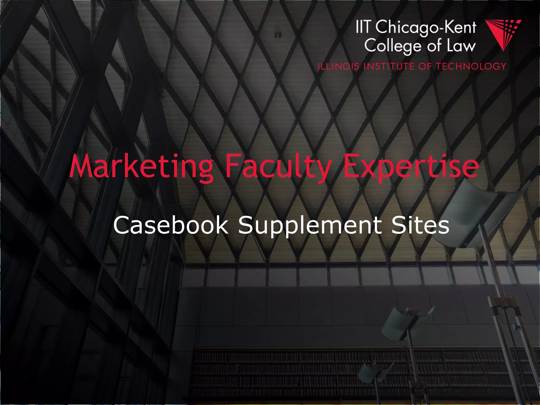 Marketing Faculty Expertise
Casebook Supplement Sites