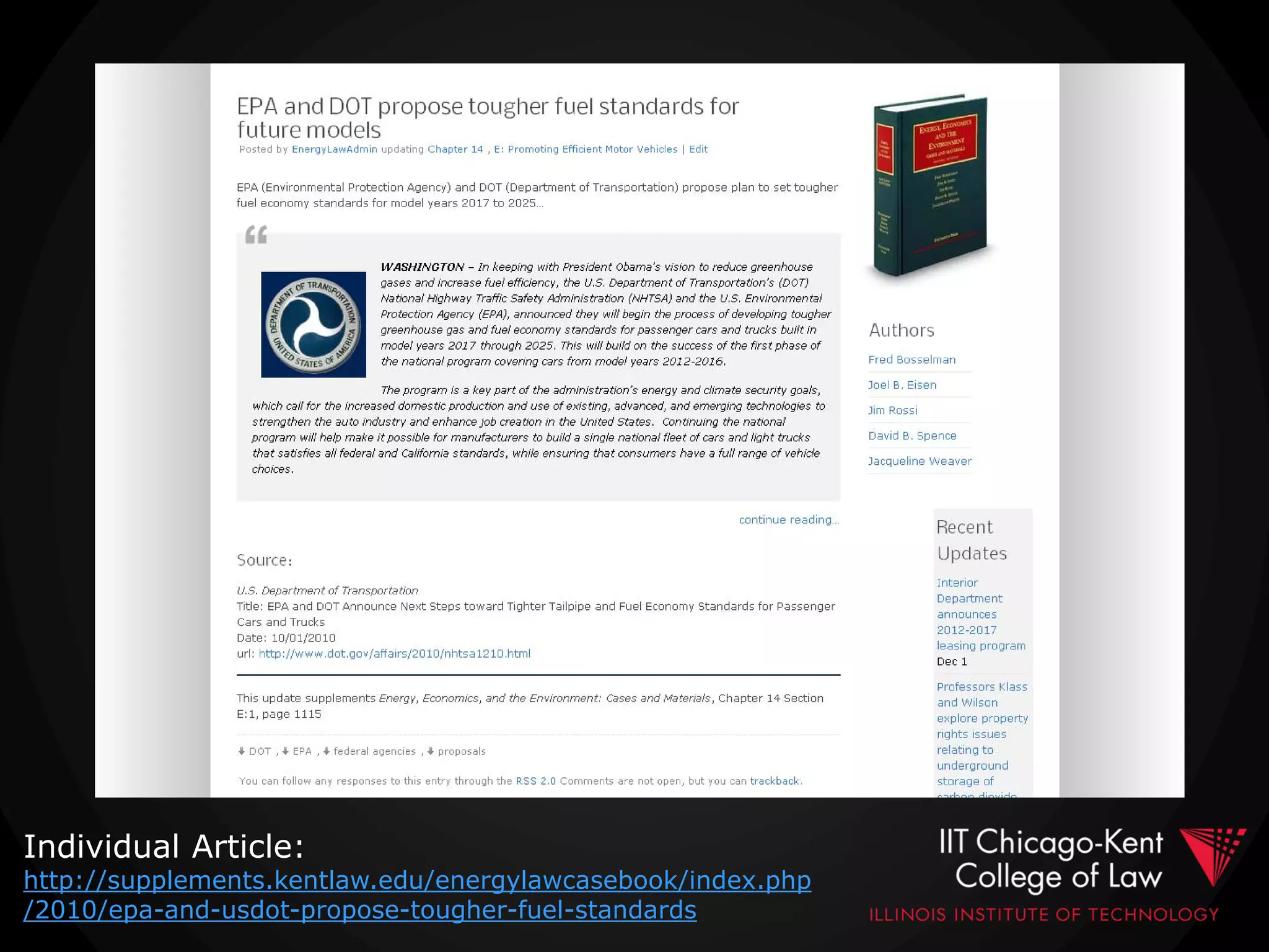 Individual Article:
http://supplements.kentlaw.edu/energylawcasebook/index.php
/2010/epa-and-usdot-propose-tougher-fuel-standards