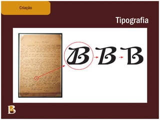 Criação


          Tipografia
 