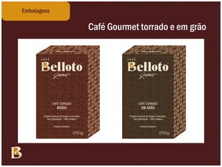 Embalagens

             Café Gourmet torrado e em grão
 