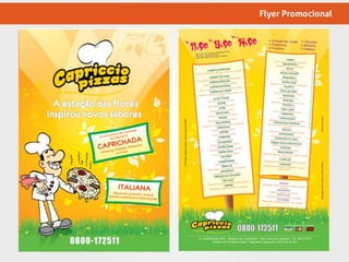 Case Capriccio Pizzaria