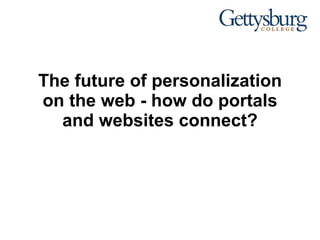 The future of personalization on the web - how do portals and websites connect? 