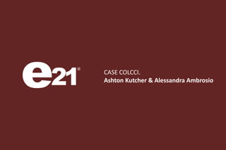CASE COLCCI.
Ashton Kutcher & Alessandra Ambrosio
 