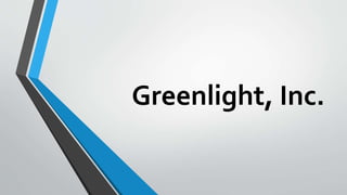 Greenlight, Inc.
 
