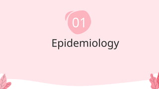 Epidemiology
01
 