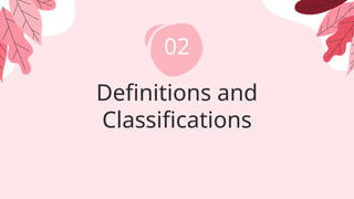 Definitions and
Classifications
02
 