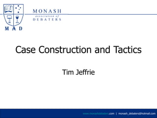 Case Construction and Tactics Tim Jeffrie 
