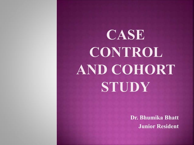 Case control & cohort study | PPTX