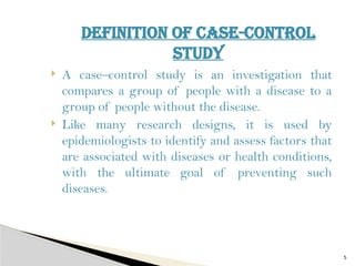 Epidemiology study designs, Case Control Study.pptx