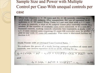 Sample Size and Power with Multiple
Control per Case-With unequal controls per
case

 