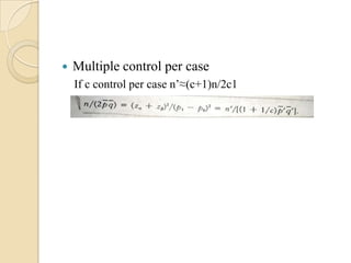 

Multiple control per case
If c control per case n’≈(c+1)n/2c1

 