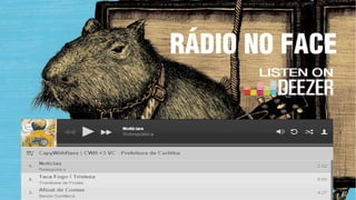 RÁDIO NO FACE
 