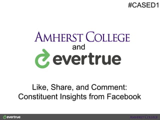#CASED1

and

Like, Share, and Comment:
Constituent Insights from Facebook

 