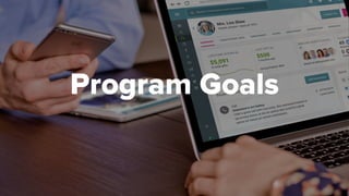 Program Goals
 
