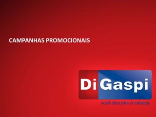 CAMPANHAS PROMOCIONAIS
 