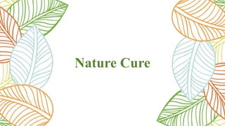 Nature Cure
 