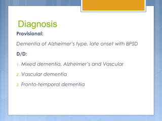 Case discussion of Alzheimer's Dementia | PPT