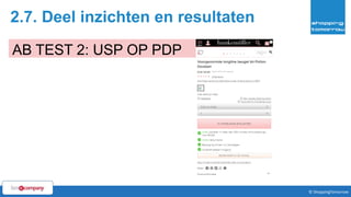 2.7. Deel inzichten en resultaten
52© ShoppingTomorrow © ShoppingTomorrow
AB TEST 2: USP OP PDP
 