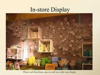 In-store Display<br />Plastic and Styrofoam cups on wall over table wear display<br />