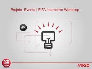 Projeto- Evento | FIFA Interactive Worldcup 