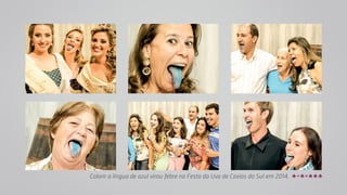 Colorir a língua de azul virou febre na Festa da Uva de Caxias do Sul em 2014. 
 